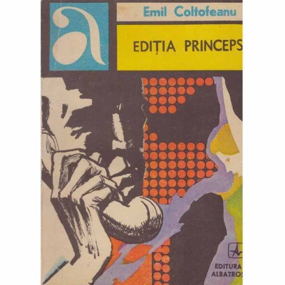 Emil Coltofeanu - Editia princeps - 131781 foto