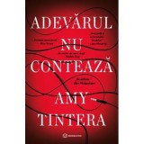 Adevarul nu conteaza - Amy Tintera