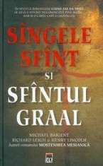 Sangele Sfant si Sfantul Graal - Michael Baigent, R. Leigh, H. Lincoln foto