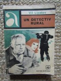 Vil Lipatov - Un detectiv rural | Albatros | Carte Politista 1971 | 398 Pagini | Brosata | Buna