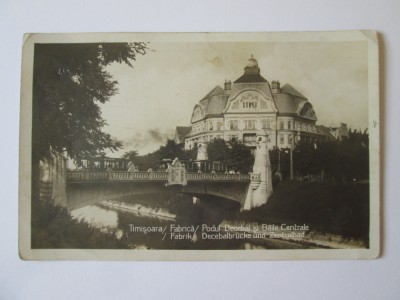 Carte poștala foto Timișoara:Fabrică/Podul Decebal și Băile Centrale 1929 foto