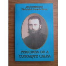 Din invataturile Parintelui Arsenie Boca. Fericirea de a cunoaste calea