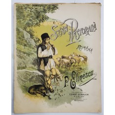 SCENA PASTORALA ROMANA de P. ELINESCU , PARTITURA , CROMOLITOGRAFIE PE COPERTA , INCEPUTUL SEC. XX