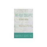 The Eight Concepts of Bowen Theory