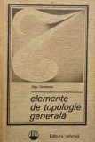 Elemente de topologie generala - Olga Costinescu