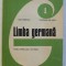 LIMBA GERMANA - MANUAL PENTRU ANUL I DE STUDIU de KARIN GUNDISCH , VLADOIANU ANA MARIA , 1981