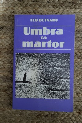 UMBRA CA MARTOR-LEO BUTNARU foto