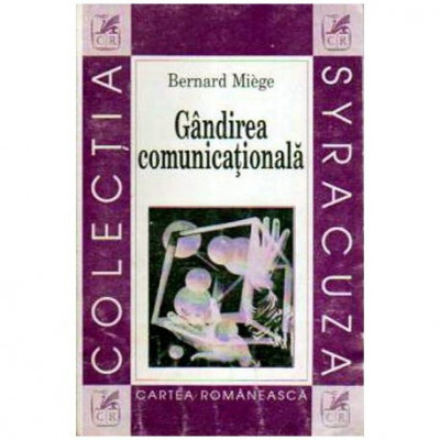 Bernard Miege - Gandirea comunicationala - 108798 foto