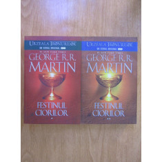 George R. R. Martin - Urzeala Tronurilor. Festinul ciorilor 2 volume