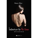 Cumpara ieftin Intoarce-Te La Tine Cand Nu Mai Stii Cine Esti, Monica Mihai - Editura Bookzone