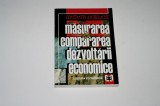 Masurarea compararea dezvoltarii economice - Constantin Anghelache