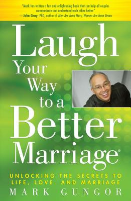 Laugh Your Way to a Better Marriage: Unlocking the Secrets to Life, Love, and Marriage foto
