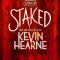 Staked: Book Eight of the Iron Druid Chronicles