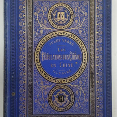 LES TRIBULATIONS D 'UN CHINOIS EN CHINE par JULES VERNE , dessins par BENETT , BIBLIOTHEQUE J. HETZEL et Cie ., PARIS , EDITIE DE SFARSIT DE SECOL XIX