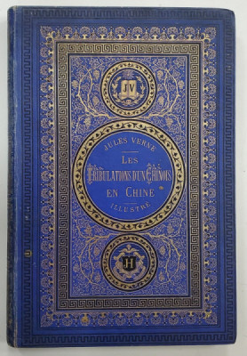 LES TRIBULATIONS D &amp;#039;UN CHINOIS EN CHINE par JULES VERNE , dessins par BENETT , BIBLIOTHEQUE J. HETZEL et Cie ., PARIS , EDITIE DE SFARSIT DE SECOL XIX foto