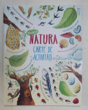 DESCOPERA NATURA - CARTE DE ACTIVITATI , text EMILY BONE , ilustratii NAT HUES ...BRIAN FITZGERALD , 2020