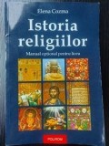 Istoria religiilor. Manual optional pentru liceu- Elena Cozma
