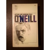 Arthur &amp; Barbara Gelb - O'Neill (the definitive biography...) (coperta față ruptă, vezi descriere)