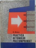 Practica Betonului Precomprimat - G. Dreux, 1970, Tehnica, Constructii, Romana, Carte Tehnica