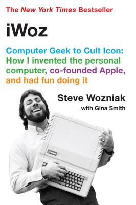 iWoz: Computer Geek to Cult Icon: How I Invented the Personal Computer, Co-Founded Apple, and Had Fun Doing It foto