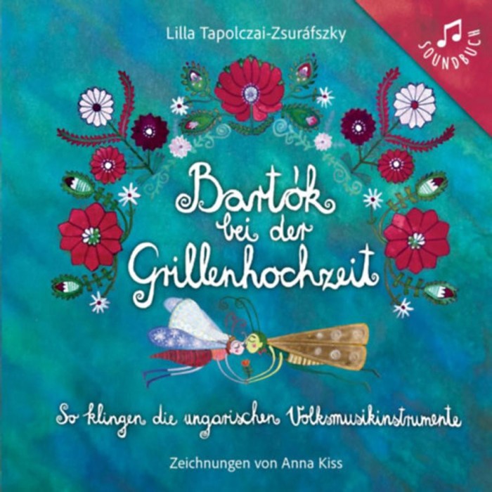Bart&oacute;k bei der Grillenhochzeit - Tapolczai-Zsur&aacute;fszky Lilla