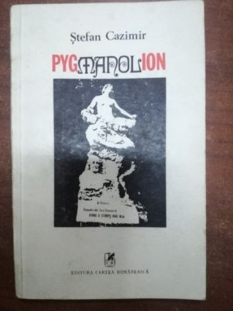 Pygmalion Eseu de mitologie comparata- Stefan Cazimir