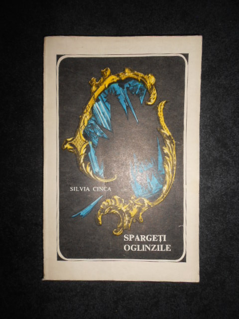 Silvia Cinca - Spargeti oglinzile