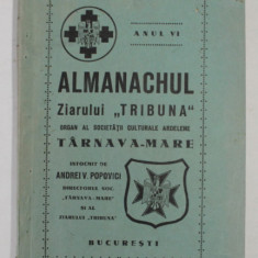 ALMANACHUL ZIARULUI ' TRIBUNA ' , ORGAN AL SOCIETATII CULTURALE ARDELENE TARNAVA - MARE , ANUL VI , 1940