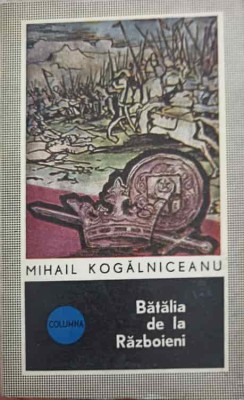 BATALIA DE LA RAZBOIENI-MIHAIL KOGALNICEANU-261320 foto