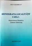 Monografia localitatii Caila