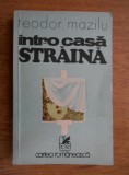 Teodor Mazilu - Intr-o casa straina