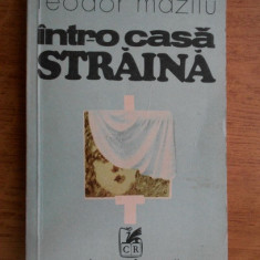 Teodor Mazilu - Intr-o casa straina