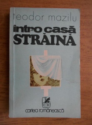 Teodor Mazilu - Intr-o casa straina foto