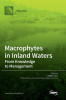 Macrophytes in Inland Waters: From Knowledge to Management