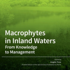 Macrophytes in Inland Waters: From Knowledge to Management