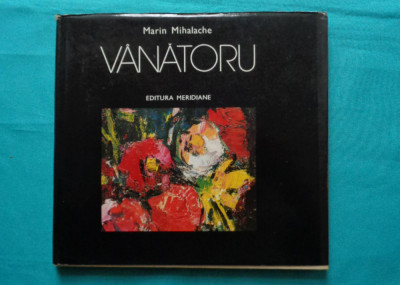 Marin Mihalache &amp;ndash; Gheorghe Vanatoru ( album de arta ) foto