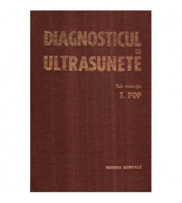 Tiberiu Pop - Diagnosticul cu ultrasunete - 117521 foto