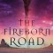 The Fireborn Road