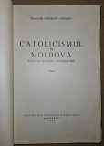 CATOLICISMUL IN MOLDOVA PANA LA SFARSITUL VEACULUI XIV - GHEORGHE MOISESCU
