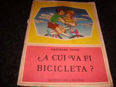 Gheorghe Anton - A cui va fi bicicleta ? - 1978-ilustratii Iacob Dezideriu foto