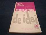 VICTOR EFTIMIU - NEGUTATORUL DE IDEI