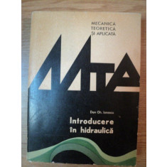 INTRODUCERE IN HIDRAULICA de DAN GH. IONESCU , 1977