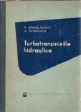Cumpara ieftin Turbotransmisiile hidraulice. Constructia, calculul, exploatarea si incercarea lor - A. Barglazan