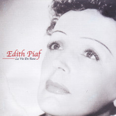 CD Chanson: Edith Piaf - La vie en rose ( 2006, original, stare foarte buna )