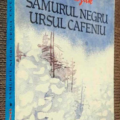 Samuraiul negru, ursul cafeniu - Jan Kozak / Editura Albatros, 1989