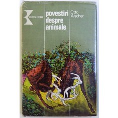 POVESTIRI DESPRE ANIMALE de OTTO ALSCHER , 1980