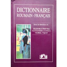 Dictionnaire Roumain Francais (editia A Doua) - Teodora Cristea Alexandra Cunita , D786