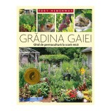 Gradina Gaiei - Ghid de permacultura la scara mica - Toby Hemenway