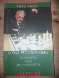 Cursa pe contrasens Amintirile unui Prim-Ministru- Radu Vasile