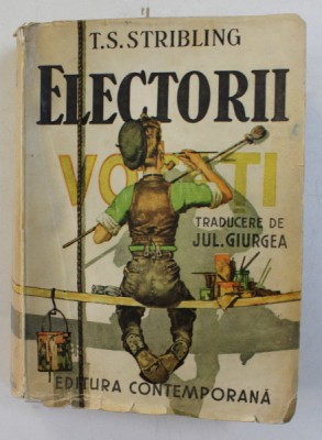 ELECTORII de T.S. STRIBLING , EDITIE INTERBELICA foto